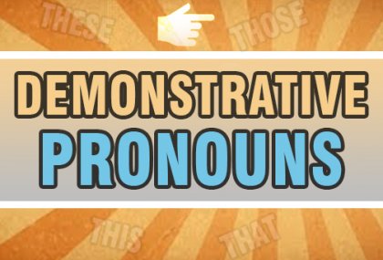 İşaret Zamirleri (Demonstratives )